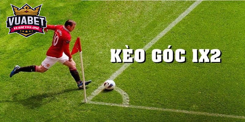 Kèo Phạt Góc - Hình Thức Cược Phụ Hấp Dẫn Bet Thủ Yêu Cá Độ 2 Cược corner 1x2 cũng cần phải đưa ra dự đoán đội nào mang về nhiều trái góc hơn